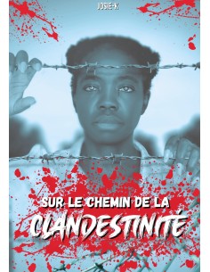 Sur le chemin de la clandestinité de Josie-K