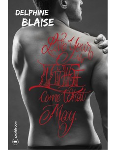 "Live your life come what may" de Delphine Blaise