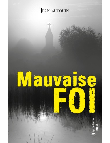 "Mauvaise foi" de Jean Audouin