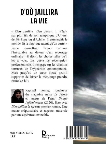 D’OÙ JAILLIRA LA VIE de Raphaël Pomey