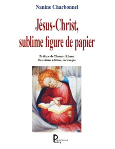 Jésus-Christ, sublime figure de papier de Nanine Charbonnel