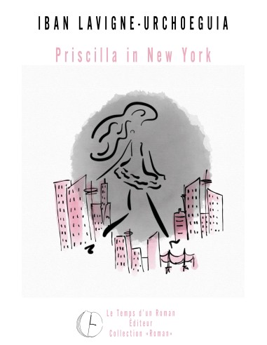 Priscilla in New York de Iban Lavigne - Urchoeguia