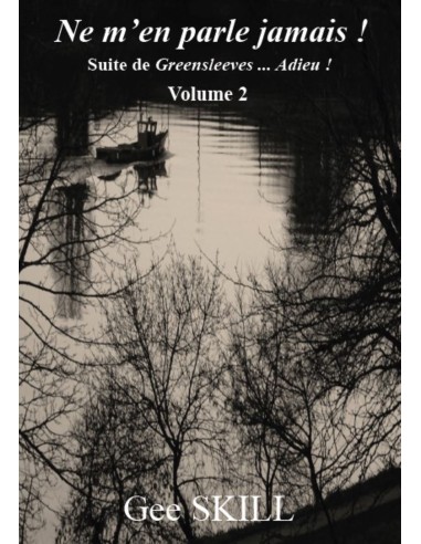 Ne m'en parle jamais ! de Gee SKILL
