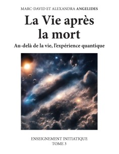 La Vie après la mort de Marc-David et Alexandra ANGELIDES
