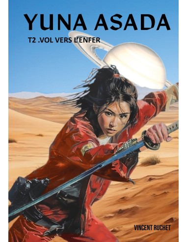 YUNA ASADA T2. VOL VERS L'ENFER de Vincent Ruchet