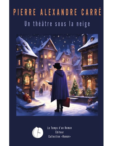 Un théâtre sous la neige de Pierre-Alexandre CARRÉ