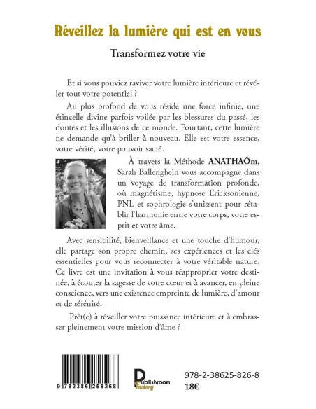 Reveillez la lumière qui est en vous. Transformez votre vie de ANATHAÕm