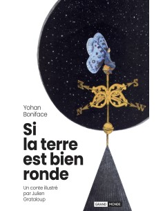 Si la Terre est bien ronde de Yohan Boniface