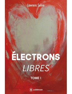 "Electrons libres" de Lawrens Sohre