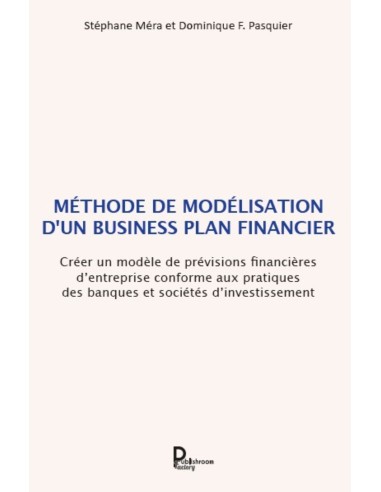 Méthode de modélisation d'un business plan financier de Stéphane Méra et Dominique F. Pasquier