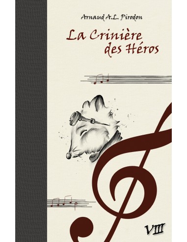 La Crinière des Héros de Arnaud A.L. Pirodon