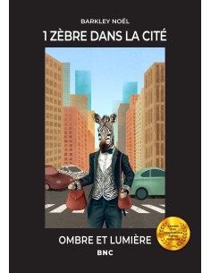 1 zèbre dans la cité de Noël Barkley- BNC -