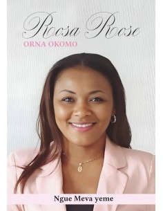 ROSA ROSE de ORNA OKOMO