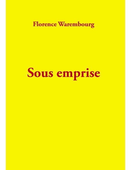 Sous emprise de Florence Warembourg