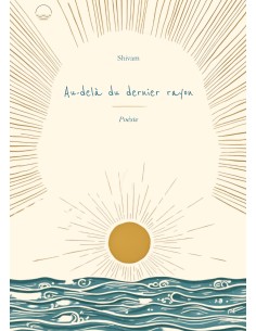 Au-delà du dernier rayon de Shivam