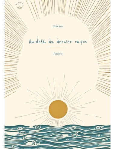 Au-delà du dernier rayon de Shivam