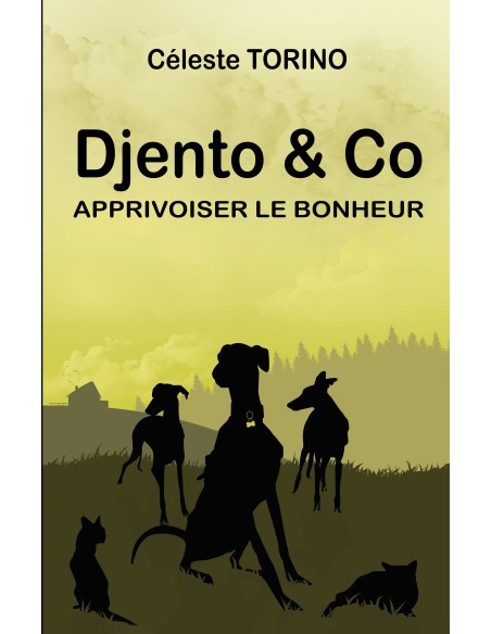 Djento & Co Apprivoiser le bonheur de Céleste TORINO