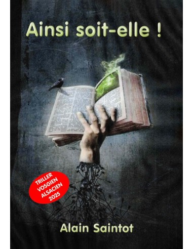 Ainsi soit-elle ! de Alain Saintot