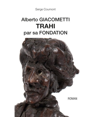 Alberto GIACOMETTI TRAHI par sa FONDATION