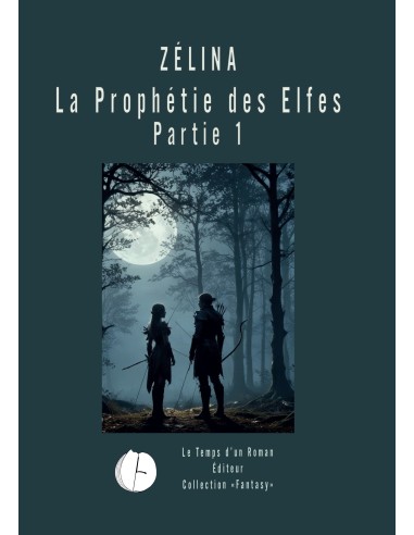 La prophétie des Elfes de Zélina