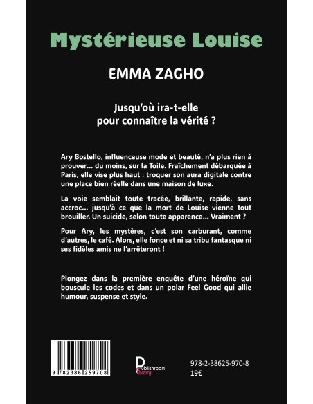 MYSTÉRIEUSE LOUISE Jusqu'où ira-t-elle pour connaître la vérité ? de EMMA ZAGHO