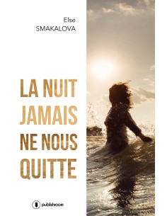 "La nuit jamais ne nous quitte" de Else Skamalova 