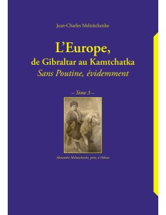 L'Europe, de Gibraltar au Kamtchatka de  Jean-Charles MELNITCHENKO