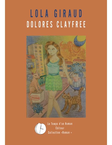 Dolores Clayfree de Lola Giraud