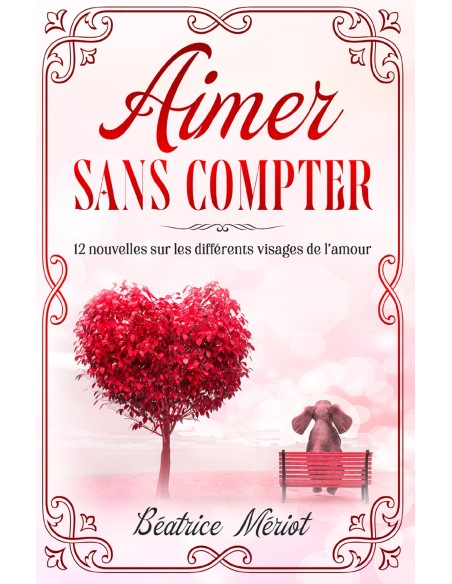Aimer sans compter de Béatrice Mériot