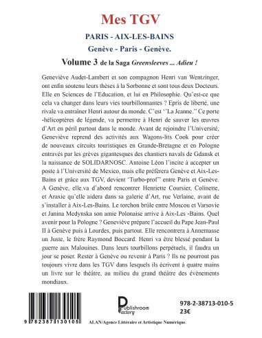 Mes TGV Paris- Aix les Bains. Genève - Paris - Genève Volume 3 de la Saga