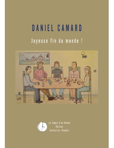 Joyeuse fin du monde de Daniel Camard