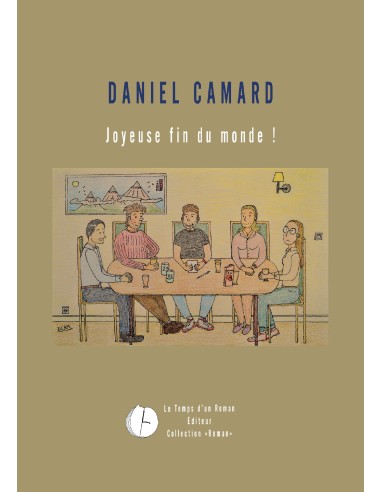 Joyeuse fin du monde de Daniel Camard