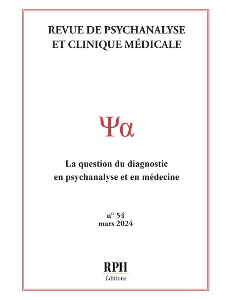 Revue de Psychanalyse et Clinique Médicale Revue n° 54 La question du diagnostic en psychanalyse et en médecine