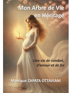 Mon Arbre de Vie en Héritage de Monique ZAPATA OTTAVIANI