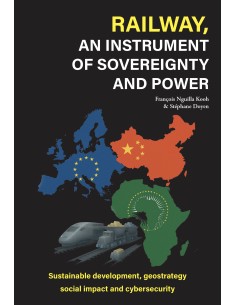 RAILWAY, AN INSTRUMENT OF SOVEREIGNTY AND POWER