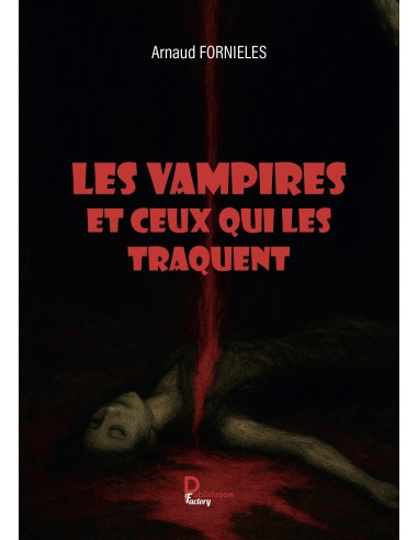Les vampires et ceux qui les traquent