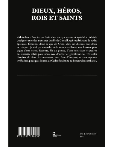 Dieux, héros, rois et saints Mythes, sagas et littérature épique de l'Irlande ancienne. Livre 3 Volume 2