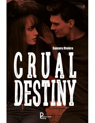 Crual destiny de  Samara Rivière