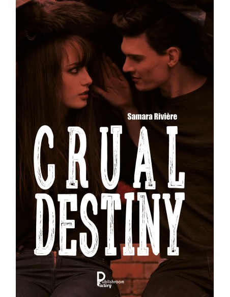 Crual destiny de  Samara Rivière