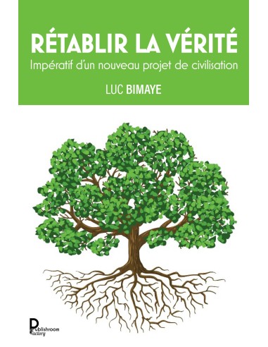RÉTABLIR LA VÉRITÉ