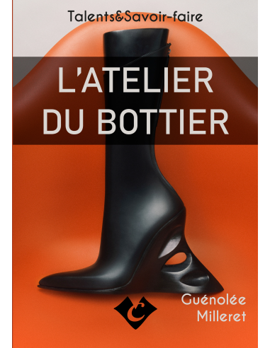 L'ATELIER DU BOTTIER Talents & Savoir-faire - éditions du Canezou -
