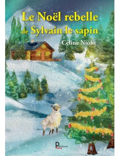 Le Noël rebelle de Sylvain le sapin