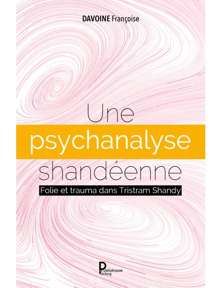 Une psychanalyse shandéenne
