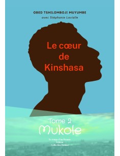 Le cœur de Kinshasa Tome 2 Mukole