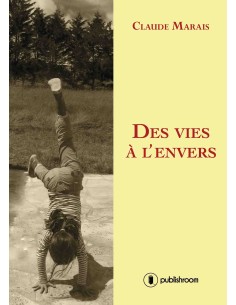 "Des vies à l'envers" de Claude Marais