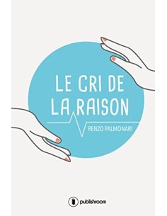 "Le cri de la raison" de Renzo Palmonari