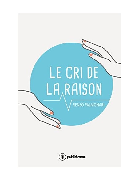 "Le cri de la raison" de Renzo Palmonari
