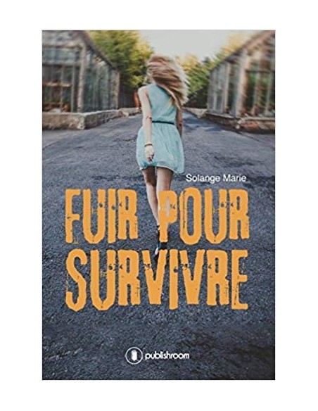 "Fuir pour survivre" de Solange Marie