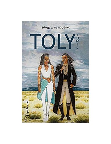 "Toly- tome 2" de Edwige Laure Nguenya