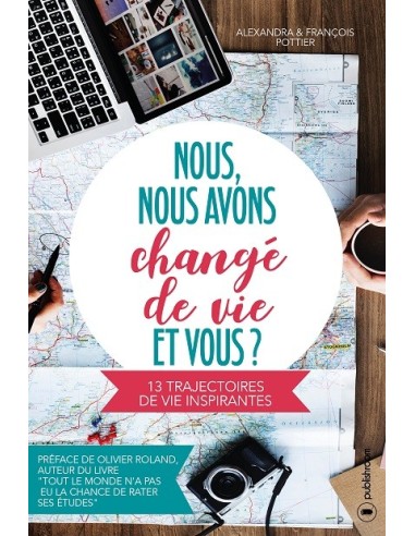 Nous nous avons changé de vie et vous?